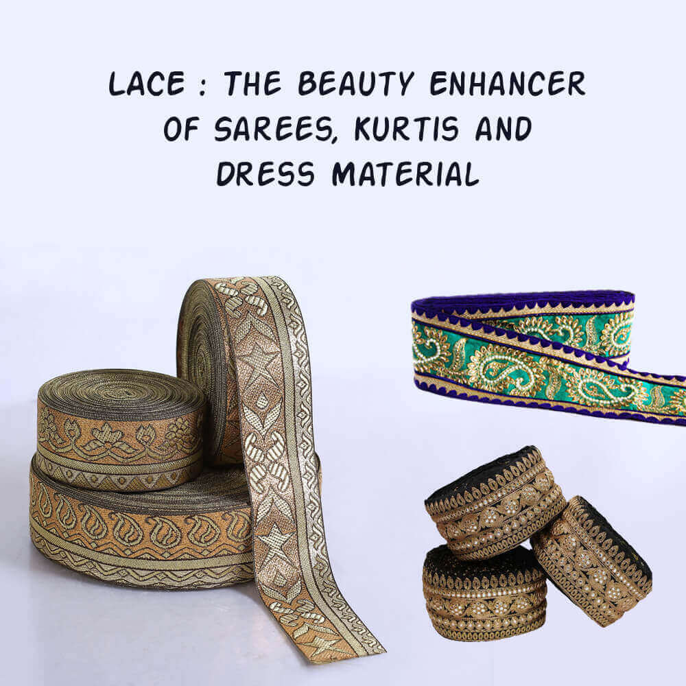 Lace the Beauty enhancer of Sarees, Kurtis, and Dress Material