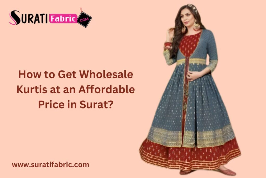 How to Get Wholesale Kurtis at an Affordable Price in Surat