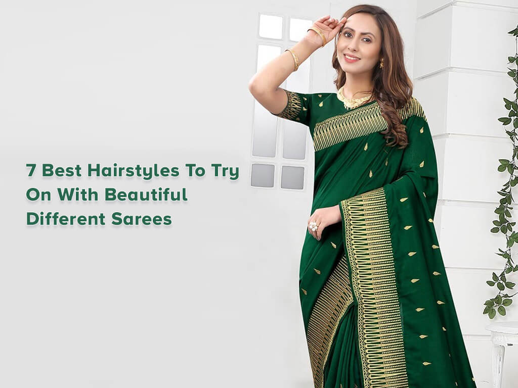 7 best hairstyles to Try on with Beautiful Different Sarees | Best  hairstyles for sarees