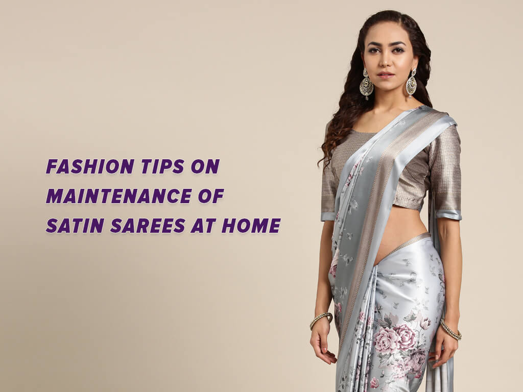 Maintenance of Satin Sarees