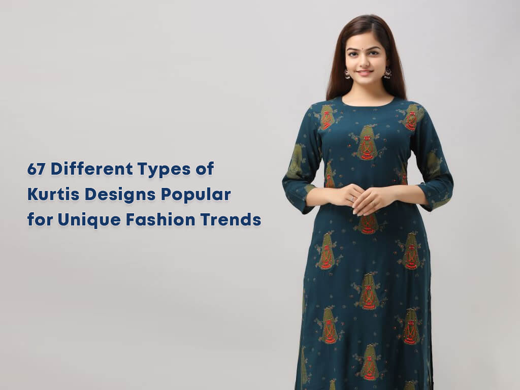 67 Different Types of Kurtis Designs Popular for Unique Fashion Trends