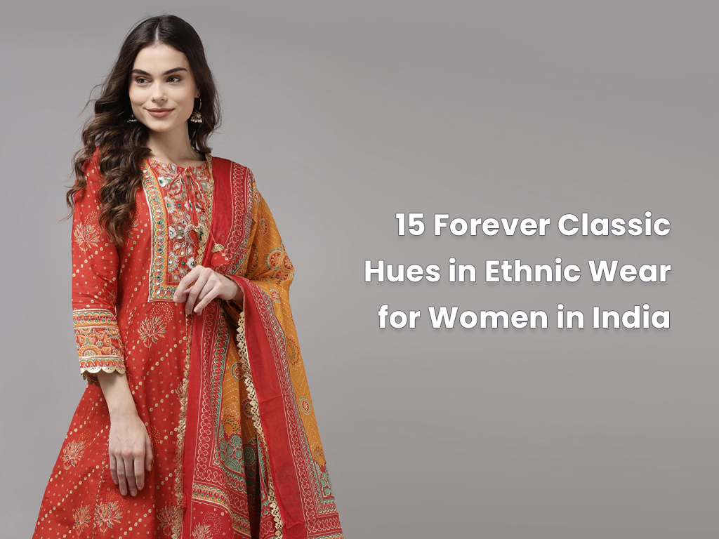 Classic Hues in Ethnic Wear