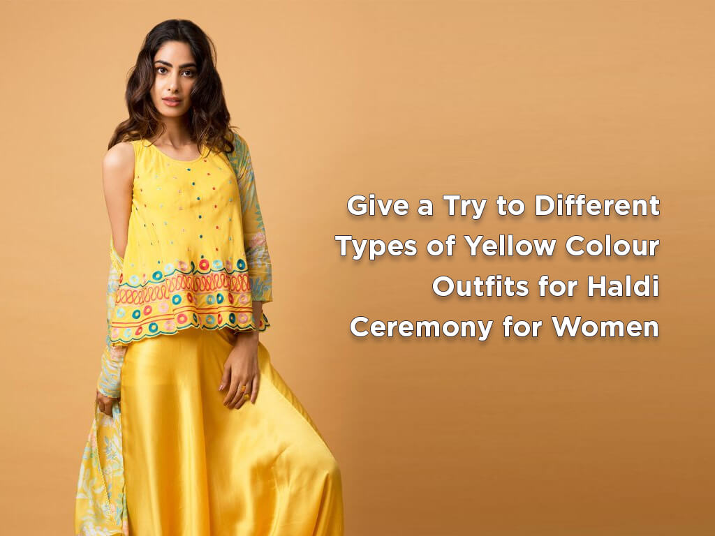 Outfits for Haldi Ceremony