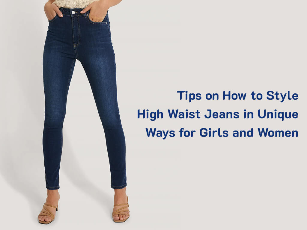 Styling High Waist Jeans