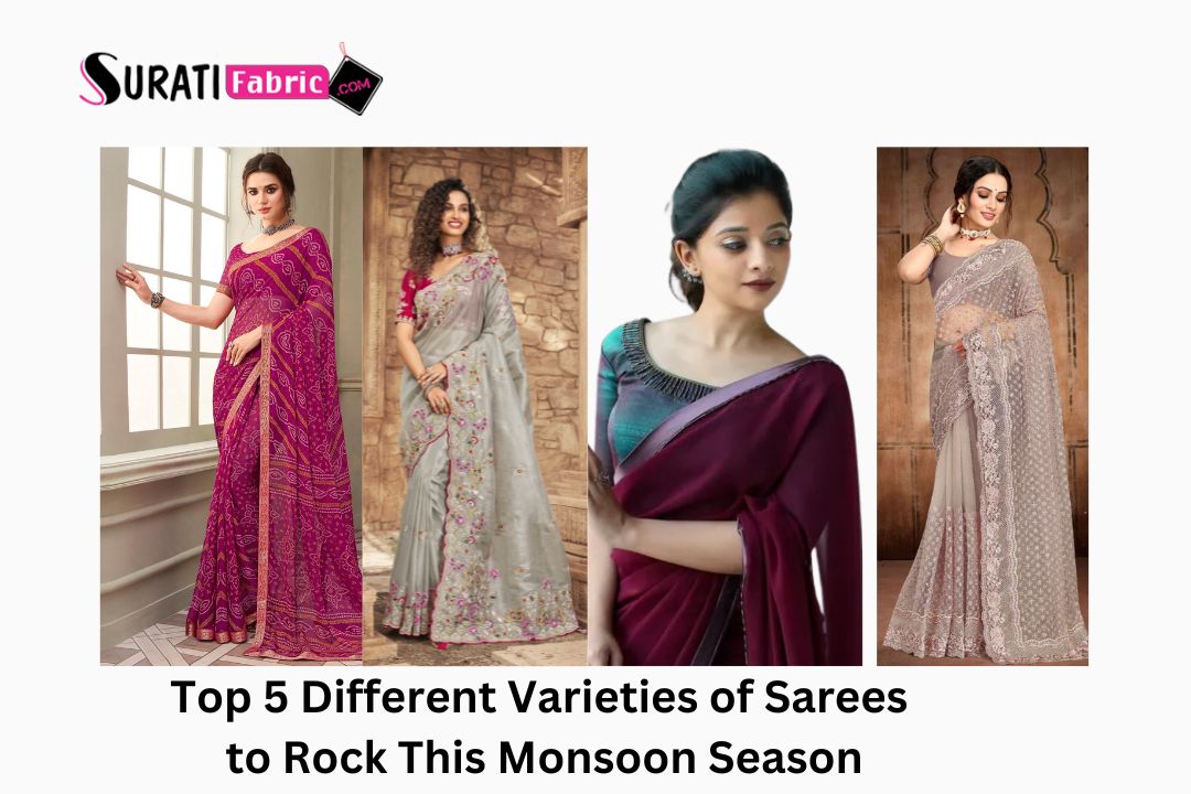 Top 5 Different Varieties of Sarees to Rock This Monsoon Season