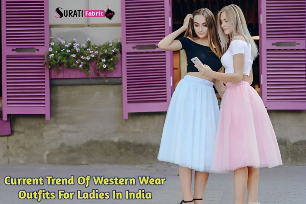 Current Trend of Western Wear Outfits for Ladies in India